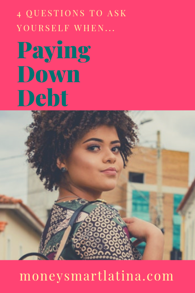 Being in debt is such a major time and money suck. I should know, I've totally been there. Ask yourself these four easy questions to help kick durb to the curb, once and for all. | debt | debt free | get out of debt | https://moneysmartlatina.com/payingdowndebt/